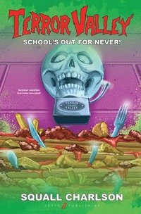 bokomslag School's Out For Never! (Terror Valley #1)