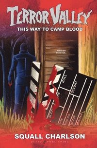 bokomslag This Way To Camp Blood (Terror Valley #3)