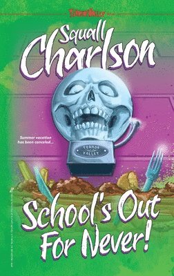 bokomslag School's Out For Never! (Terror Valley #1)