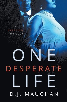 D J Maughan, D. J. Maughan, D.J. Maughan - One Desperate Life, Häftad