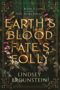 bokomslag Earth's Blood, Fate's Folly