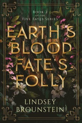 bokomslag Earth's Blood, Fate's Folly