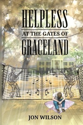 bokomslag Helpless at the Gates of Graceland