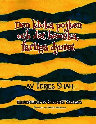 Idries Shah - Den kloka pojken och det hemska, farliga djuret, Häftad