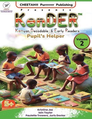 Paulette Trowers-Lawrence, Kristina Jaz, Iain Taylor, kristina Jaz - KenDER (Kenyan Decodable & Early Readers) Pupil's Helper Volume 2, Häftad