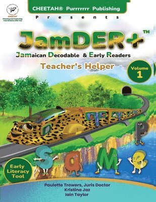 JamDER+ (Jamaican Decodable Early Readers) Teacher's Helper, Volume 1