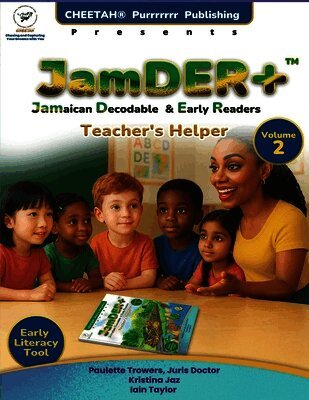 JamDER+ (Jamaican Decodable Early Readers) Teacher's Helper, Volume 2