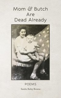 bokomslag Mom & Butch are Dead Already