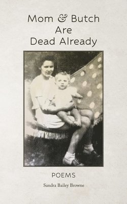 bokomslag Mom & Butch are Dead Already