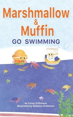 bokomslag Marshmallow and Muffin Go Swimming