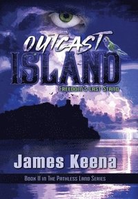 bokomslag Outcast Island: Freedom's Last Stand