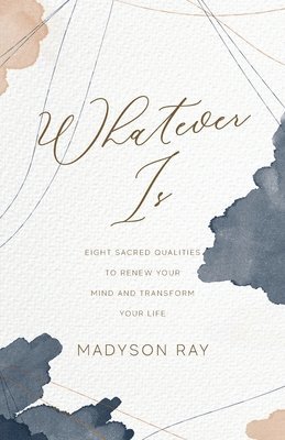 Whatever Is 1