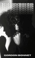 Gordon Bonnet - Shadowboxing, Häftad
