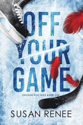 bokomslag Off Your Game: A Strangers to Lovers Hockey Romance