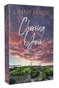 bokomslag Choosing You: A Later in Life, Second Chance Romance