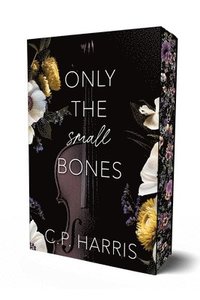 bokomslag Only the Small Bones: Special Edition
