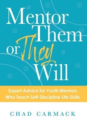 Mentor Them or They Will 1