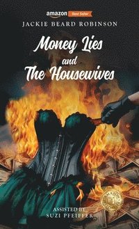 bokomslag Money Lies and The Housewives