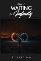 Richard Jan - Waiting in Infinity, Häftad