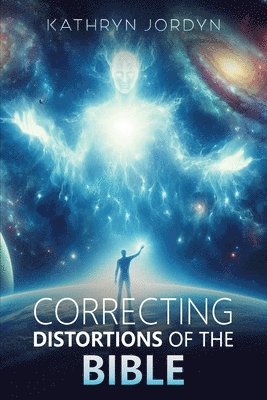 Correcting the Distortions of the Bible 1