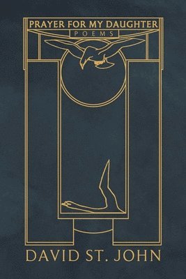 David St John - Prayer for My Daughter, Häftad