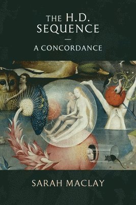 Sarah Maclay - H.D. Sequence-A Concordance, Häftad