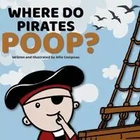 Allie Compeau, Compeau - Where Do Pirates Poop?, Häftad. Tillgänglighet: Lägg i varukorg