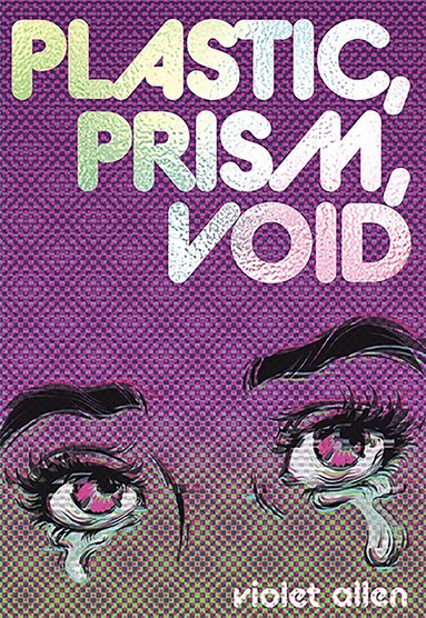 Violet Allen - Plastic, Prism, Void, Häftad