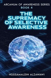 bokomslag Supremacy of Selective Awareness