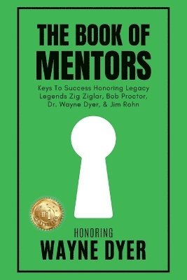 Erik Swanson, Rudy Ruettiger, Ruben Gonzalez - Book of Mentors - Honoring Legacy Legend Wayne Dyer, Häftad