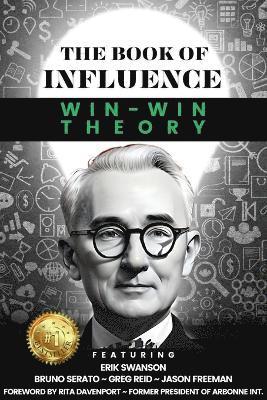Erik Swanson, Bruno Serato, Greg Reid - BOOK OF INFLUENCE - Win-Win Theory, Häftad