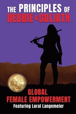 bokomslag The Principles of Debbie & Goliath: Global Female Empowerment