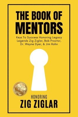 bokomslag The Book of Mentors - Honoring Legacy Legend Zig Ziglar