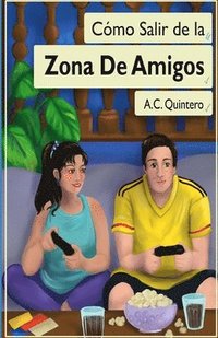 bokomslag Cómo Salir de la Zona de Amigos