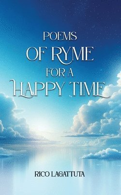 Poems Of Ryme For A Happy Time 1