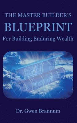 Master Builder's Blueprint for Building Enduring Wealth