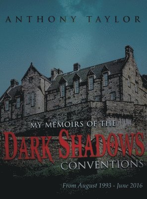 bokomslag My Memoirs of the Dark Shadows Conventions