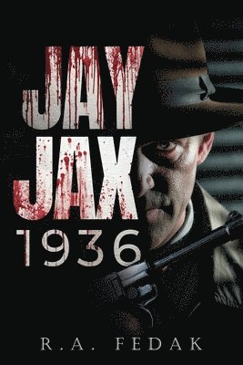R a Fedak - Jay Jax 1936, Häftad. Tillgänglighet: Lägg i varukorg