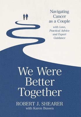 Robert J Shearer, Karen Bussen - We Were Better Together, Inbunden