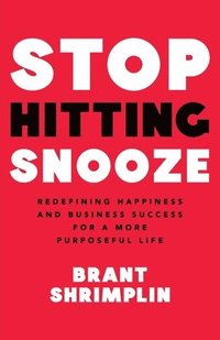 bokomslag Stop Hitting Snooze