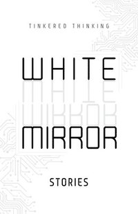 bokomslag White Mirror: Stories