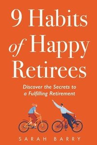 bokomslag 9 Habits of Happy Retirees