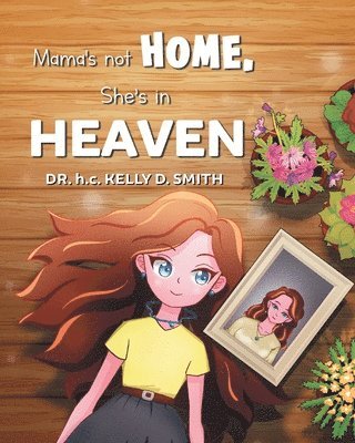 Mama's Not Home, She's in Heaven 1