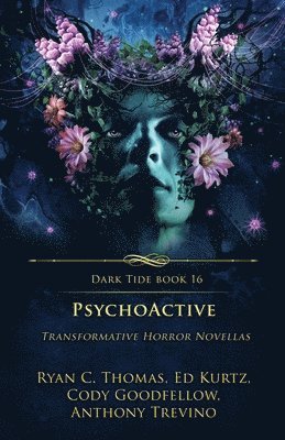 Ryan C Thomas, Ed Kurtz, Cody Goodfellow - PsychoActive, Häftad