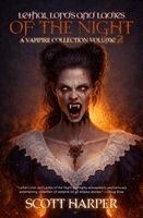 Scott Harper - Lethal Lords and Ladies of the Night, Häftad