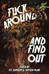 bokomslag Fuck Around and Find Out