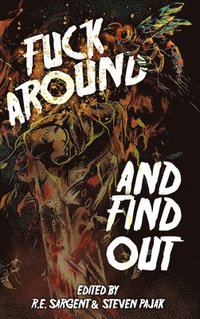 bokomslag Fuck Around and Find Out