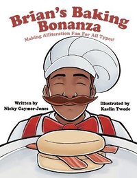 bokomslag Brian's Baking Bonanza: Read Aloud Books, Books for Early Readers, Making Alliteration Fun!