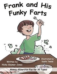bokomslag Frank and His Funky Farts: Read Aloud Books, Books for Early Readers, Making Alliteration Fun!