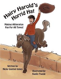 bokomslag Hairy Harold's Horrid Hat: Read Aloud Books, Books for Early Readers, Making Alliteration Fun!